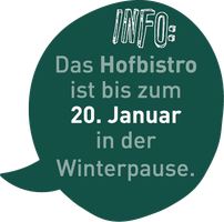 KI generiert: Das Bild zeigt eine Sprechblase mit dem Text: "INFO: Das Hofbistro ist bis zum 20. Januar in der Winterpause."
